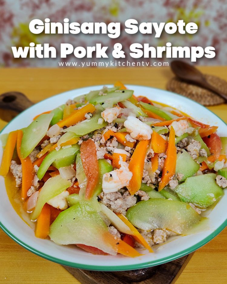 Ginisang Sayote with Shrimp and Pork Yummy Kitchen