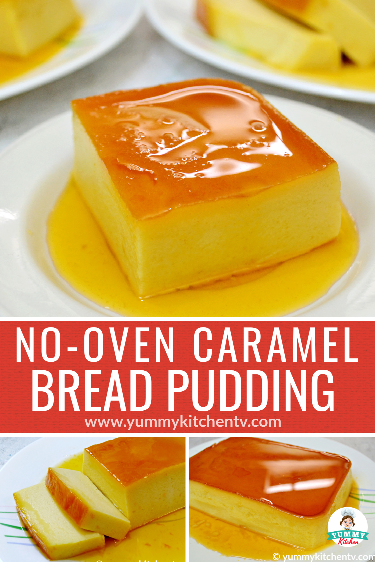 Caramel Bread Pudding (No Oven) - Yummy Kitchen