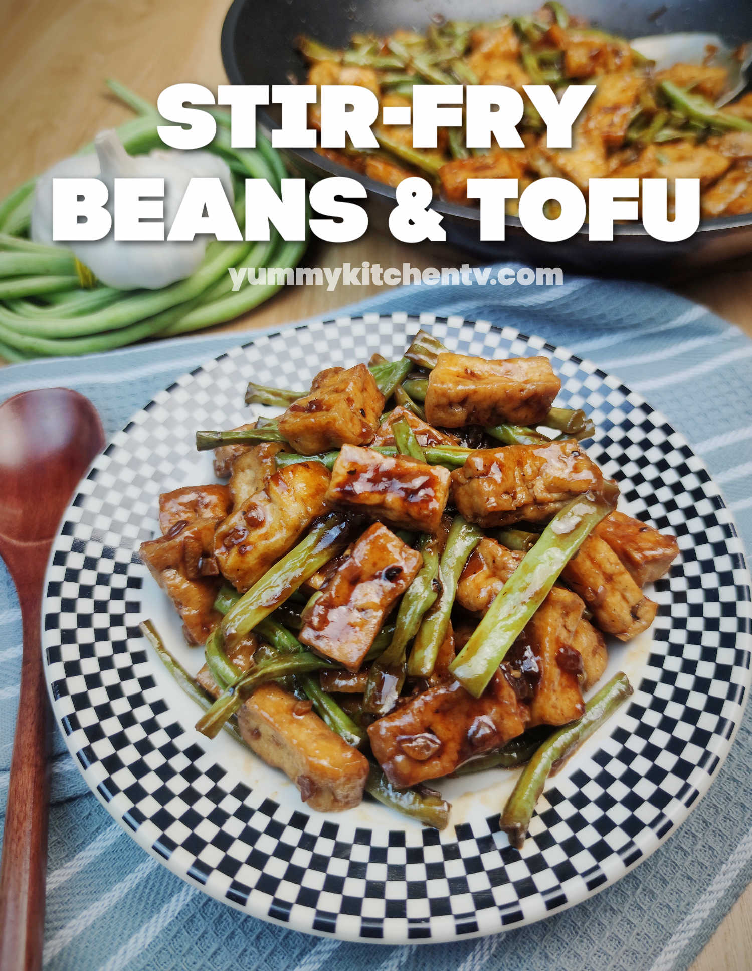Stirfry Beans and Tofu Yummy Kitchen