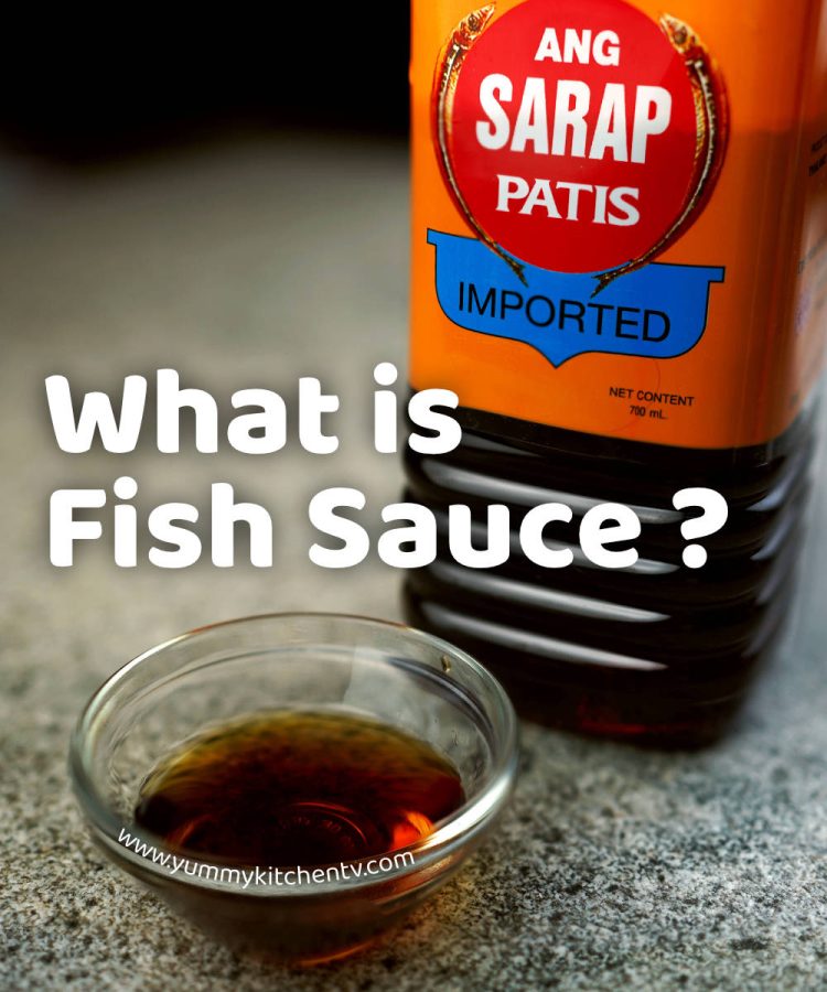 What is fish Sauce ? boost up any dish with a splash Yummy Kitchen