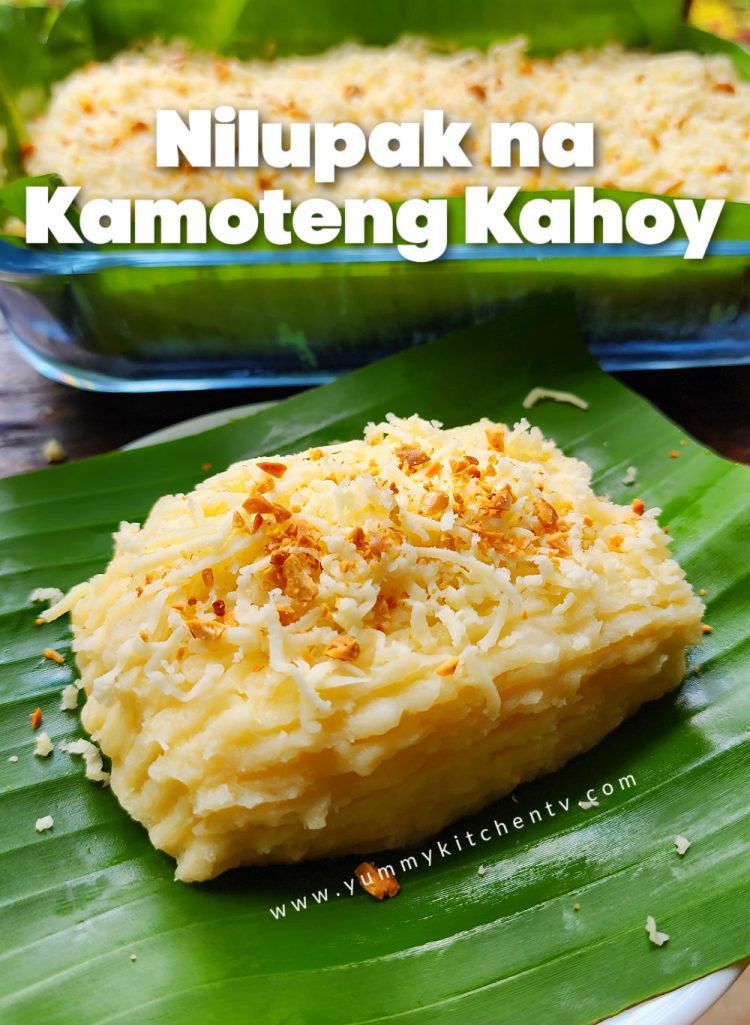 Nilupak na Kamoteng Kahoy - Yummy Kitchen